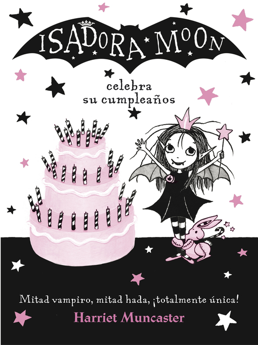 Title details for Isadora Moon 3--Isadora Moon celebra su cumpleaños by Harriet Muncaster - Available